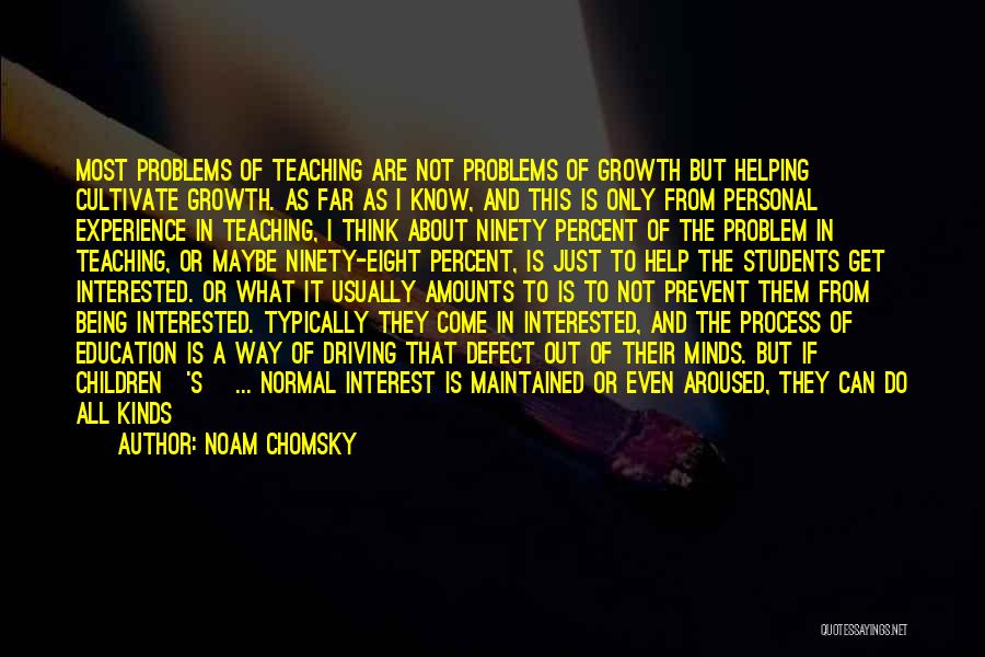 Growth In Education Quotes By Noam Chomsky