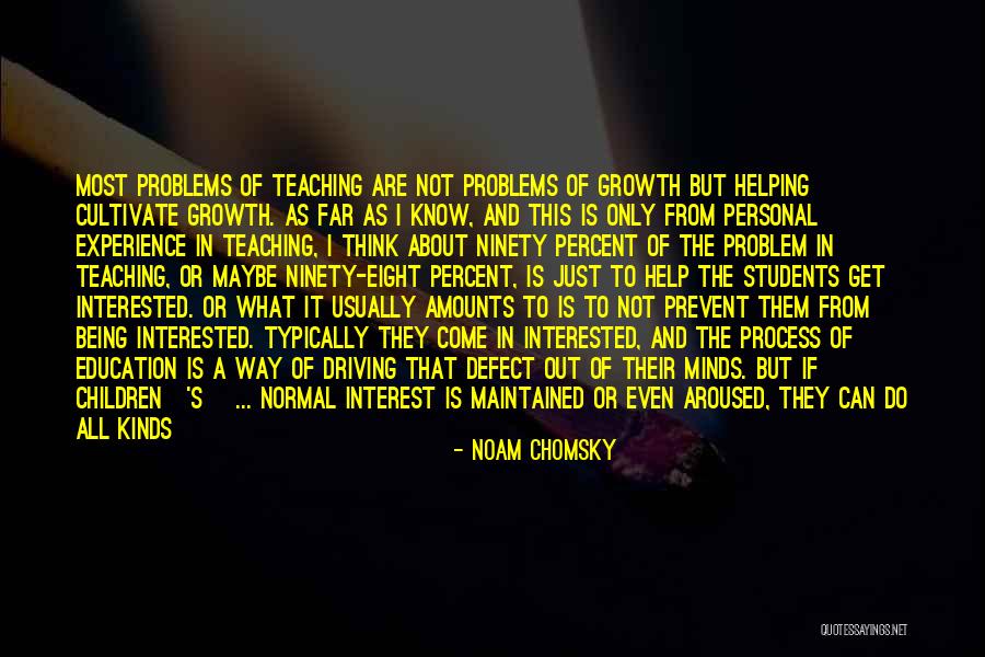 Growth In Education Quotes By Noam Chomsky