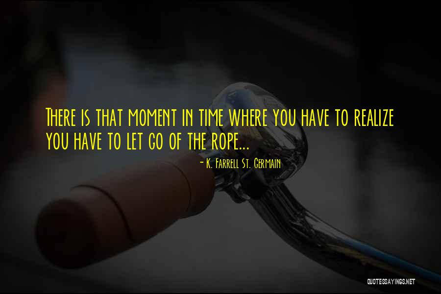 Growth In Grace Quotes By K. Farrell St. Germain Growth In Grace Quotes By K. Farrell St. Germain