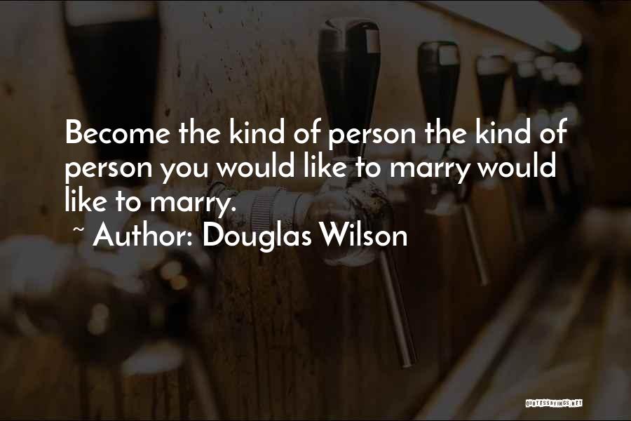 Growth In Marriage Quotes By Douglas Wilson