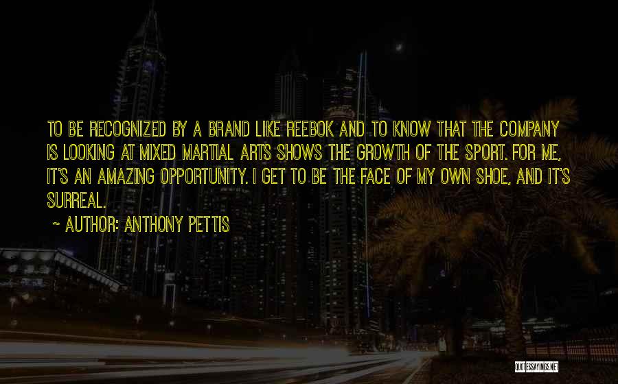 Growth In Sports Quotes By Anthony Pettis