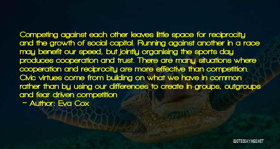 Growth In Sports Quotes By Eva Cox Growth In Sports Quotes By Eva Cox