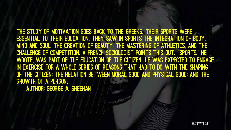 Growth In Sports Quotes By George A. Sheehan Growth In Sports Quotes By George A. Sheehan