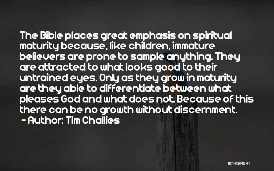 Growth In The Bible Quotes By Tim Challies