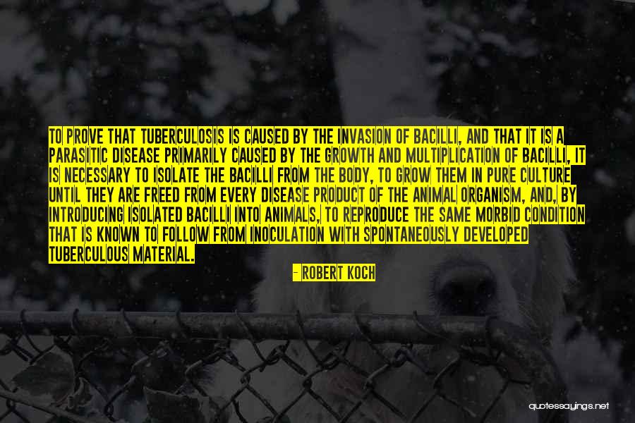 Growth Is Necessary Quotes By Robert Koch Growth Is Necessary Quotes By Robert Koch