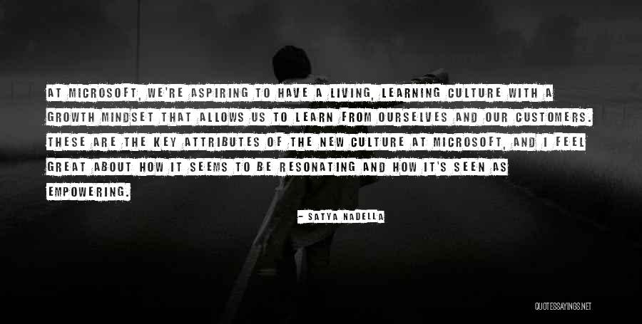 Growth Mindset Learning Quotes By Satya Nadella Growth Mindset Learning Quotes By Satya Nadella