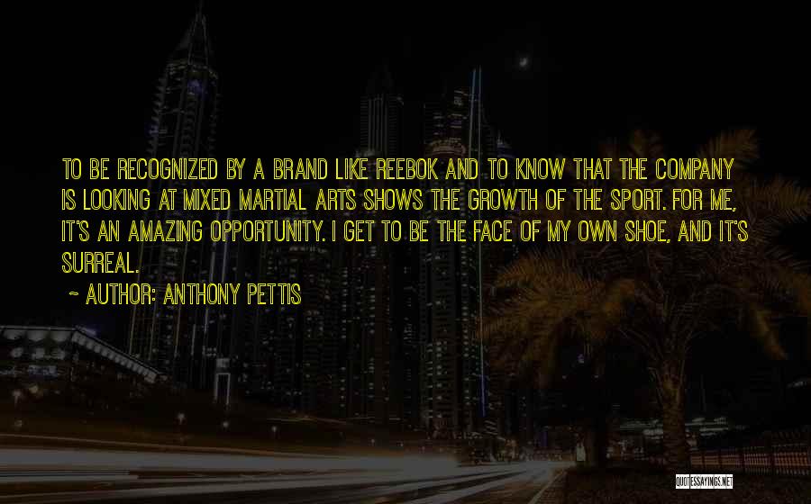 Growth Of A Company Quotes By Anthony Pettis