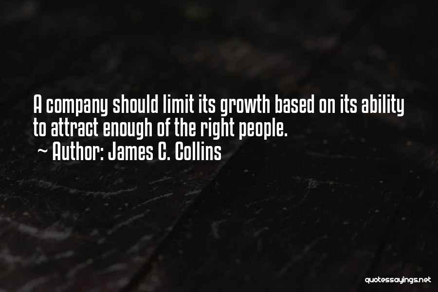 Growth Of A Company Quotes By James C. Collins