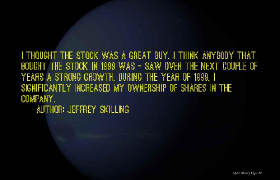 Growth Of A Company Quotes By Jeffrey Skilling