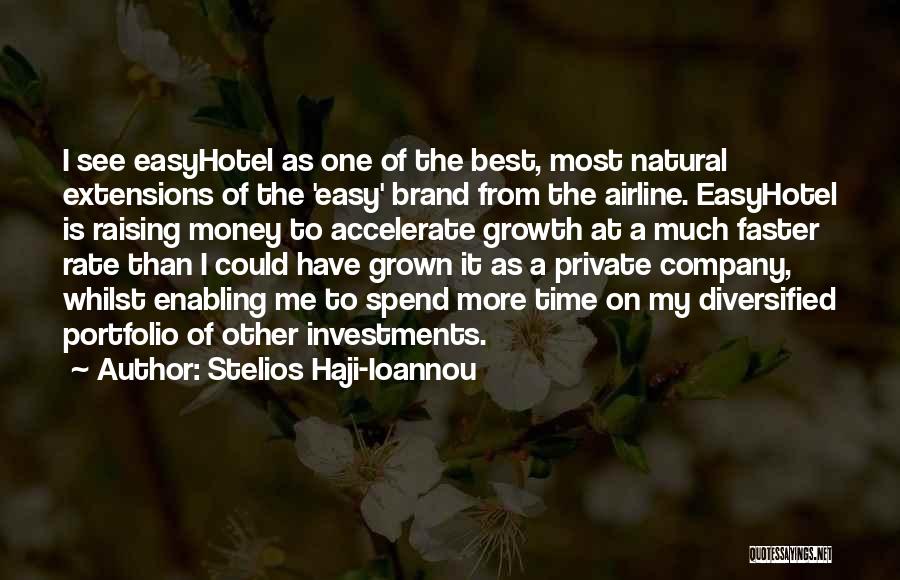 Growth Of A Company Quotes By Stelios Haji-Ioannou