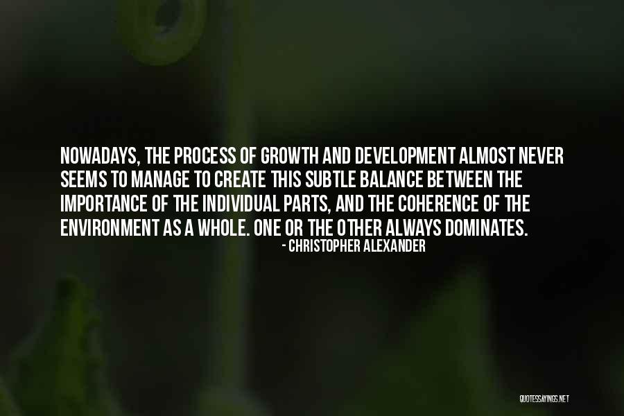 Growth Process Quotes By Christopher Alexander Growth Process Quotes By Christopher Alexander