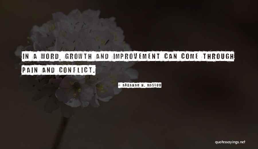Growth Through Pain Quotes By Abraham H. Maslow Growth Through Pain Quotes By Abraham H. Maslow