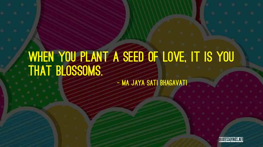 Growth Transformation Quotes By Ma Jaya Sati Bhagavati Growth Transformation Quotes By Ma Jaya Sati Bhagavati