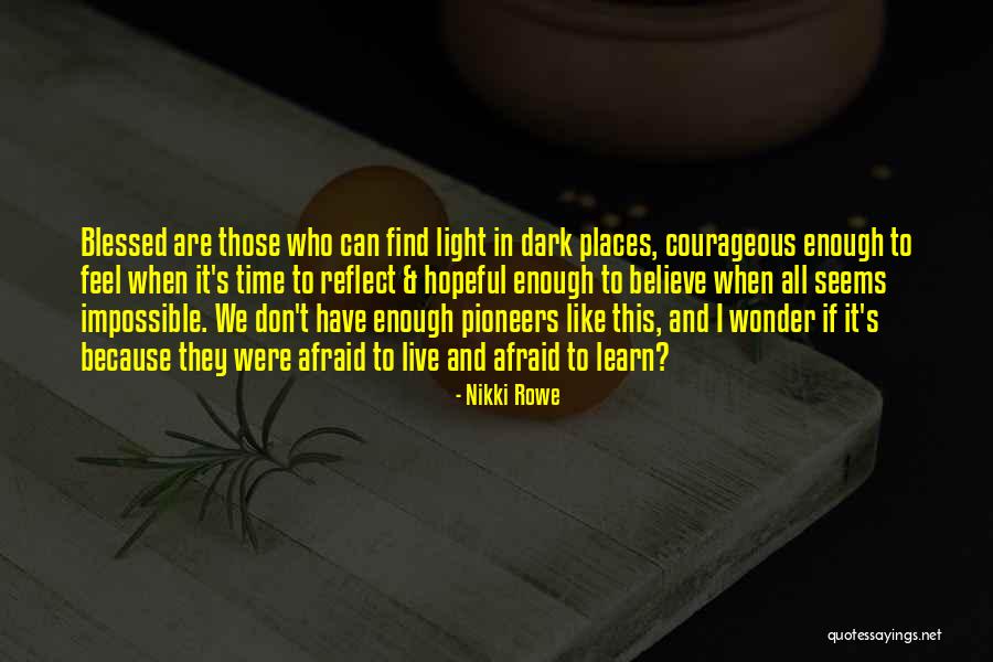 Growth Transformation Quotes By Nikki Rowe Growth Transformation Quotes By Nikki Rowe