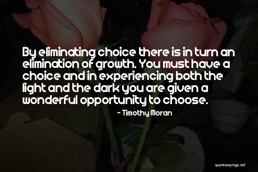 Growth Transformation Quotes By Timothy Moran Growth Transformation Quotes By Timothy Moran