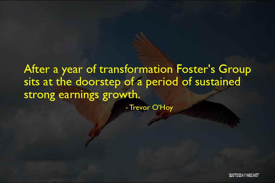 Growth Transformation Quotes By Trevor O'Hoy Growth Transformation Quotes By Trevor O'Hoy