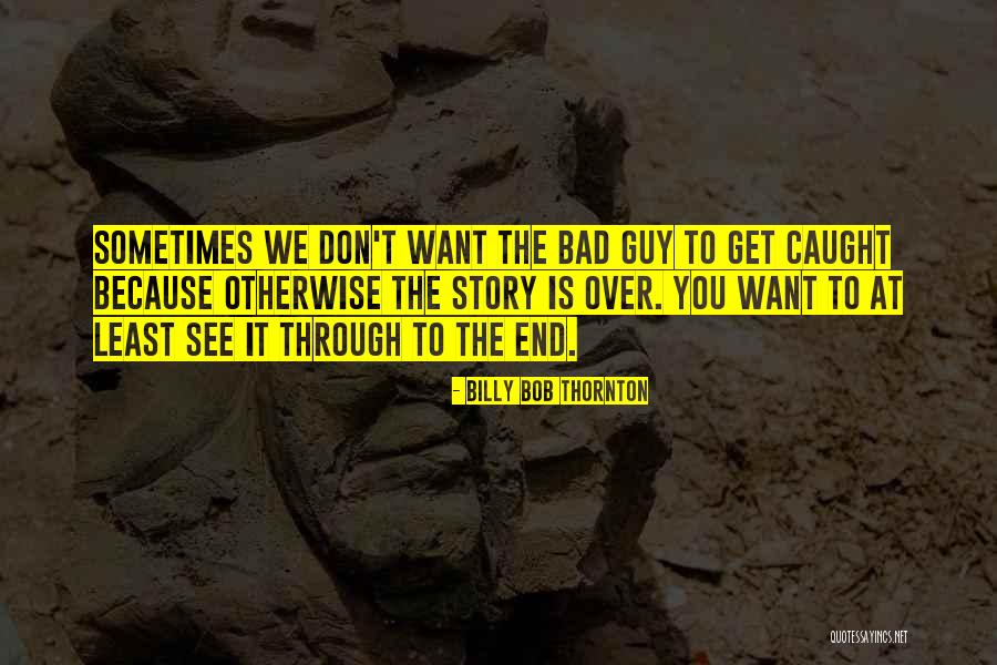 Grrace Quotes By Billy Bob Thornton Grrace Quotes By Billy Bob Thornton