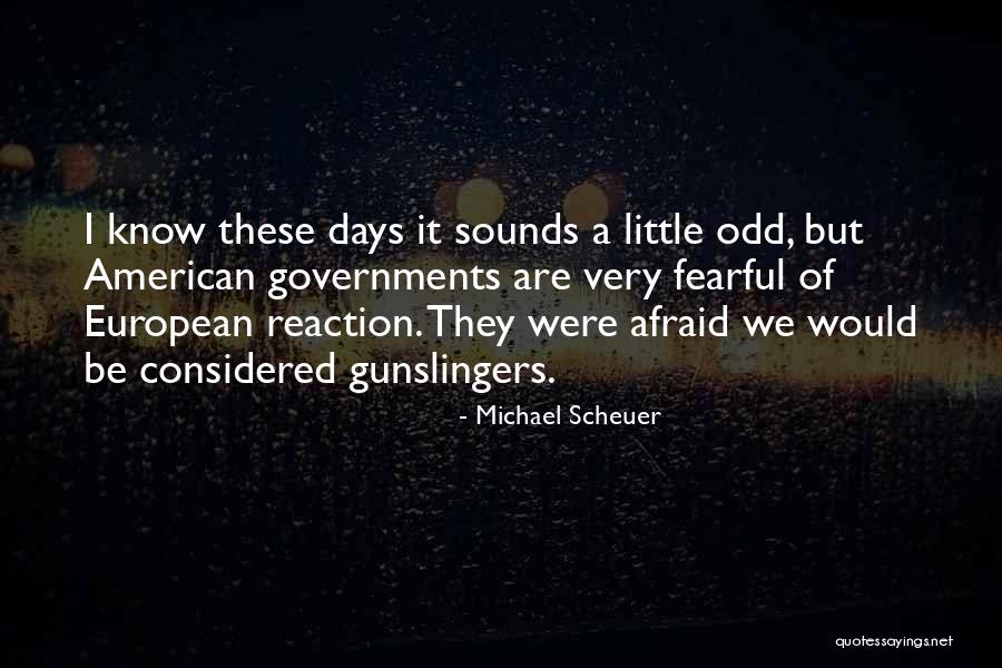 Grrrls Quotes By Michael Scheuer Grrrls Quotes By Michael Scheuer