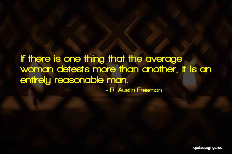 Grrrrr Quotes By R. Austin Freeman Grrrrr Quotes By R. Austin Freeman