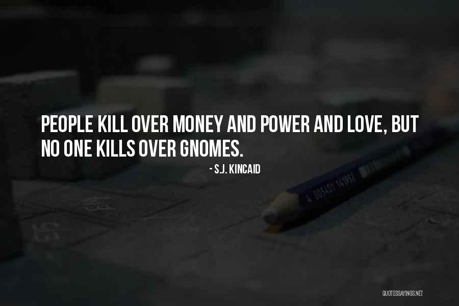 Gruaja Quotes By S.J. Kincaid Gruaja Quotes By S.J. Kincaid