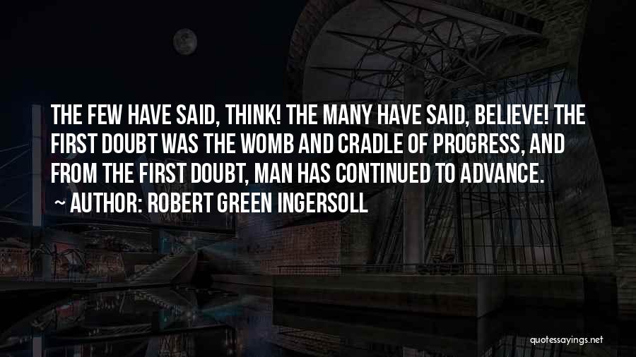 Grubacevic Ce Ca Vas Quotes By Robert Green Ingersoll