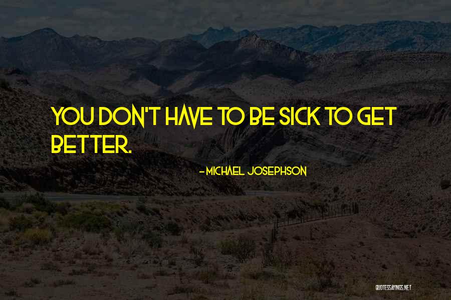 Grubberfly Elegy Quotes By Michael Josephson