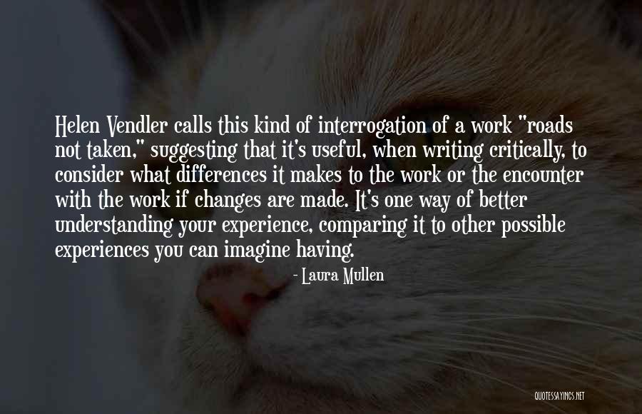 Grubbiest Quotes By Laura Mullen Grubbiest Quotes By Laura Mullen