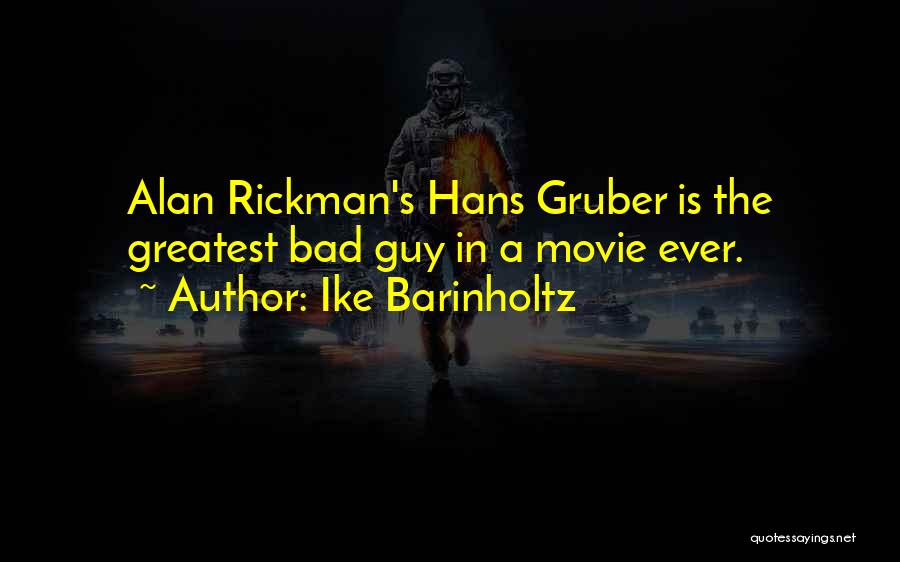 Gruber Quotes By Ike Barinholtz
