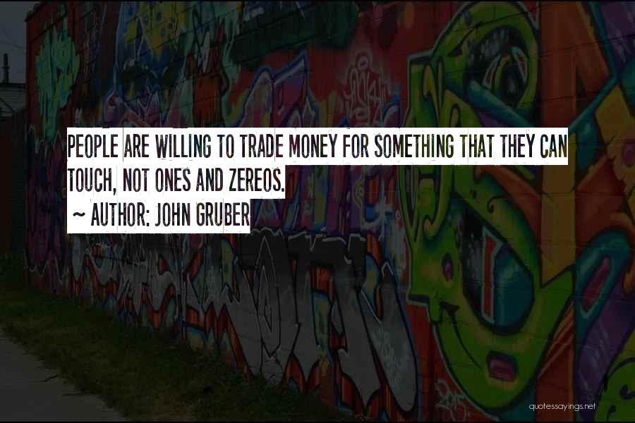 Gruber Quotes By John Gruber