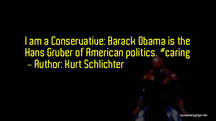 Gruber Quotes By Kurt Schlichter