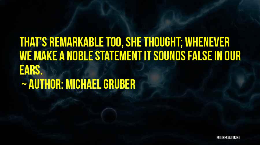 Gruber Quotes By Michael Gruber