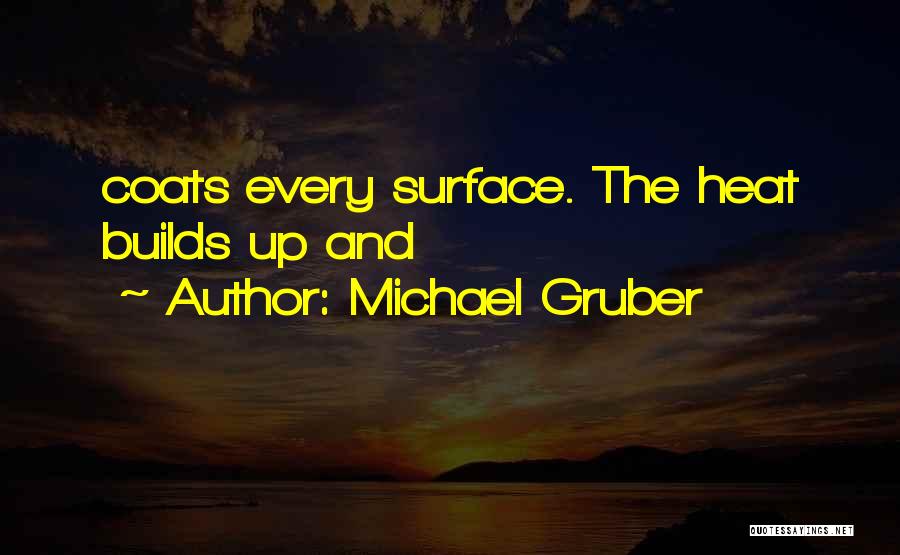 Gruber Quotes By Michael Gruber