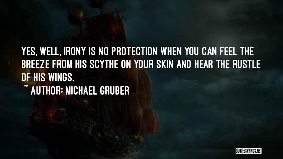 Gruber Quotes By Michael Gruber