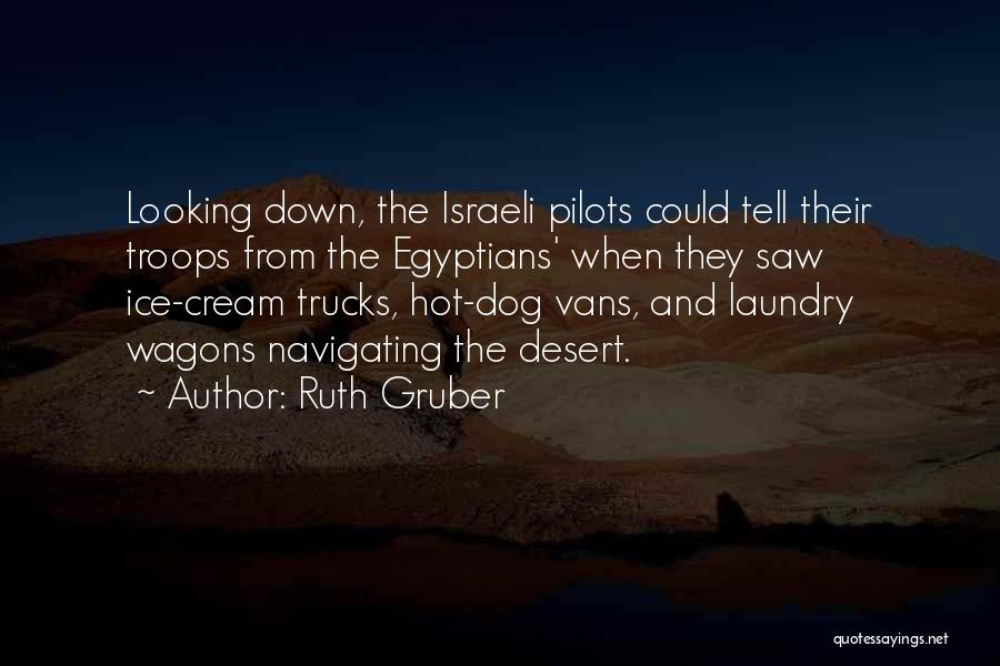 Gruber Quotes By Ruth Gruber