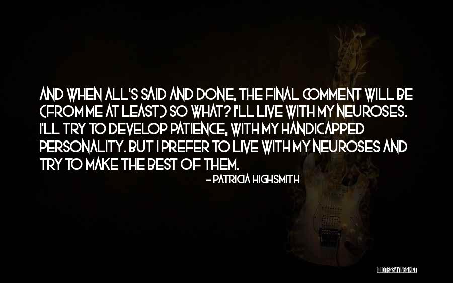 Gruberova I Puritani Quotes By Patricia Highsmith Gruberova I Puritani Quotes By Patricia Highsmith