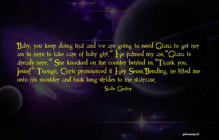Grubor Quotes By Sadie Grubor Grubor Quotes By Sadie Grubor