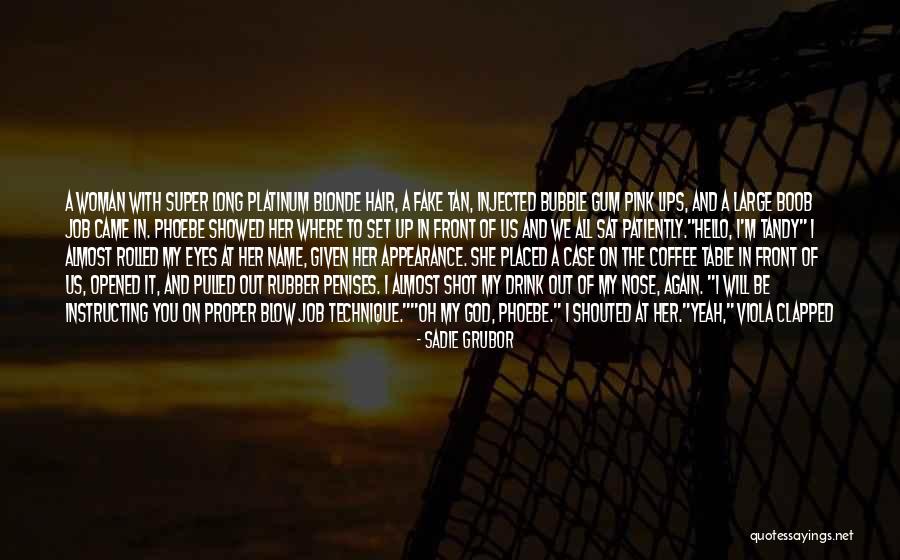 Grubor Quotes By Sadie Grubor Grubor Quotes By Sadie Grubor