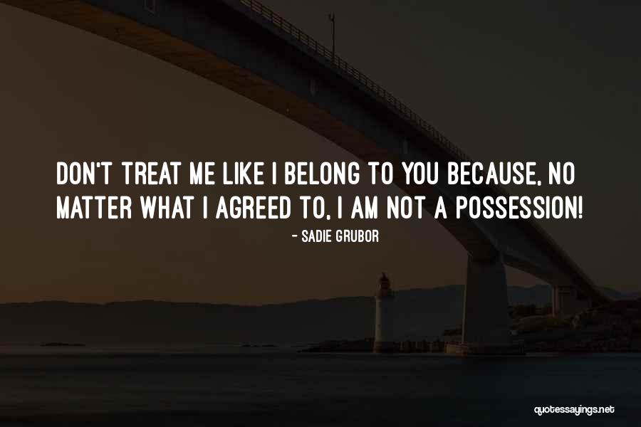 Grubor Quotes By Sadie Grubor Grubor Quotes By Sadie Grubor