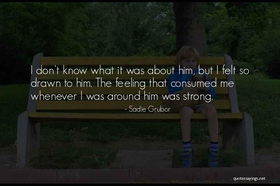 Grubor Quotes By Sadie Grubor Grubor Quotes By Sadie Grubor