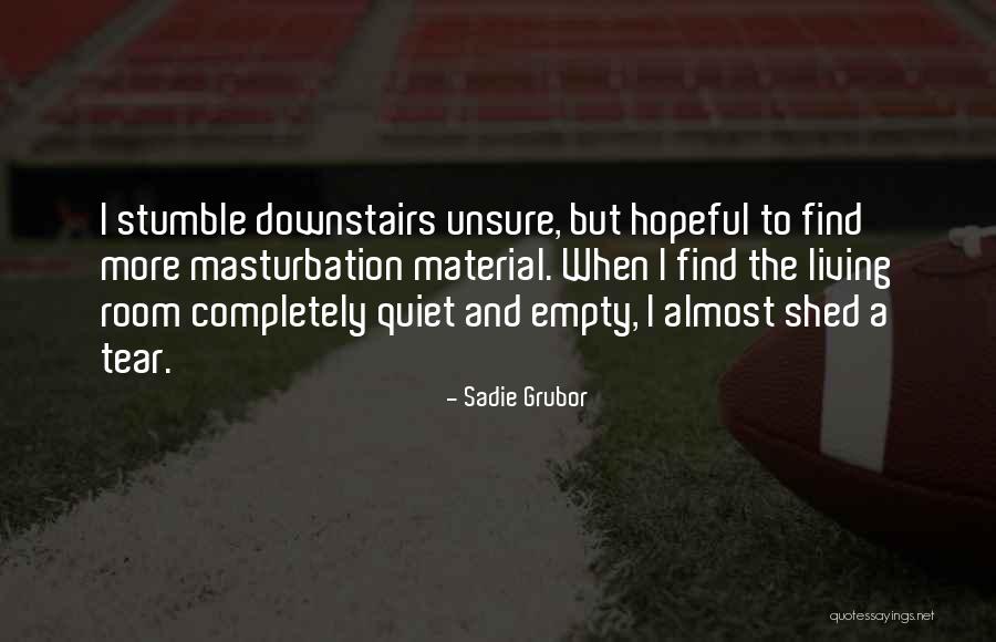 Grubor Quotes By Sadie Grubor Grubor Quotes By Sadie Grubor