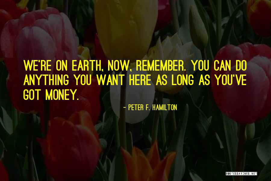 Grububler Quotes By Peter F. Hamilton Grububler Quotes By Peter F. Hamilton