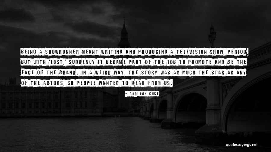 Grubunds Quotes By Carlton Cuse Grubunds Quotes By Carlton Cuse