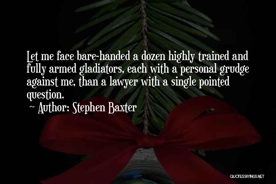 Grudge 3 Quotes By Stephen Baxter