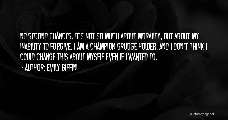 Grudge Holder Quotes By Emily Giffin