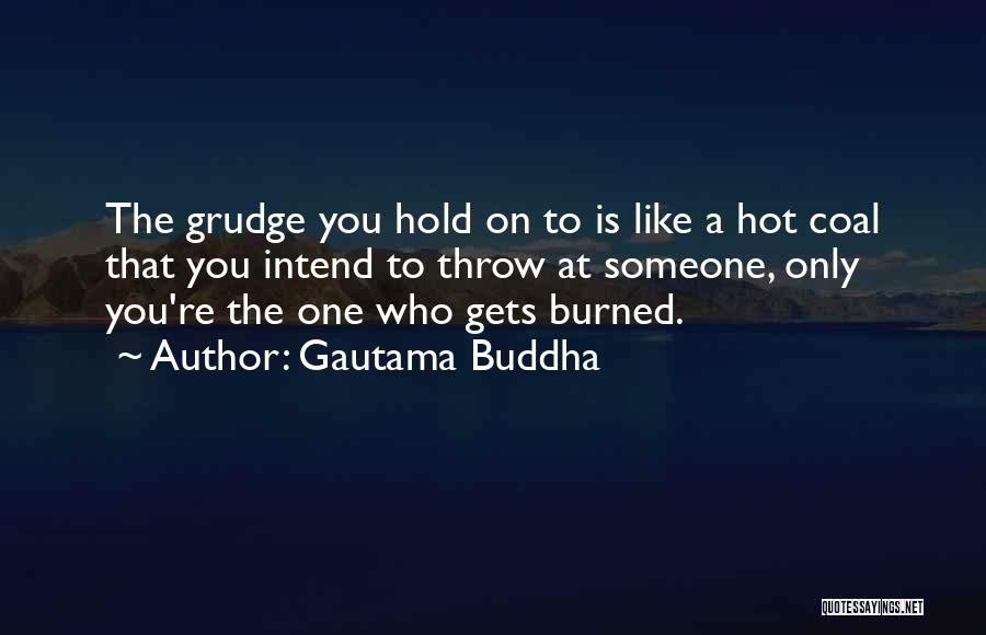 Grudge Quotes By Gautama Buddha