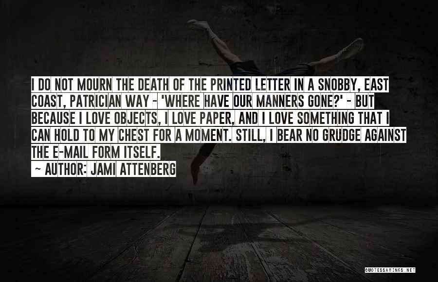 Grudge Quotes By Jami Attenberg