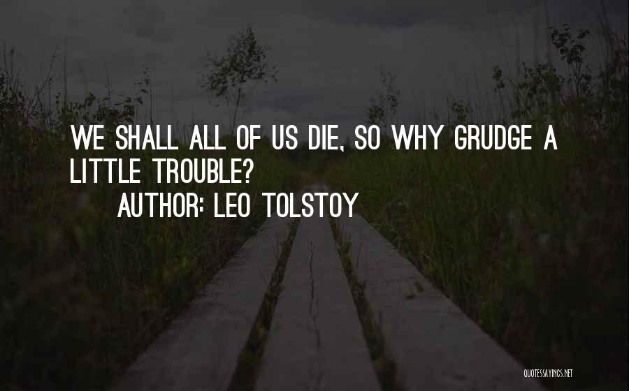 Grudge Quotes By Leo Tolstoy