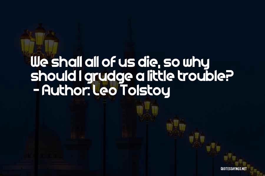 Grudge Quotes By Leo Tolstoy