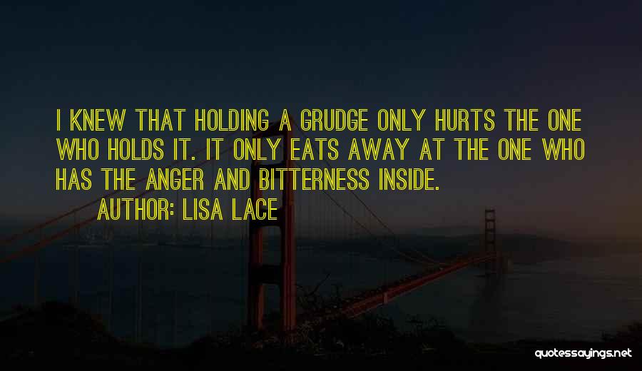 Grudge Quotes By Lisa Lace