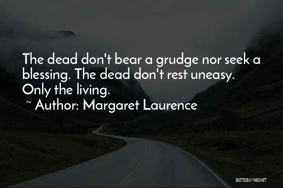 Grudge Quotes By Margaret Laurence